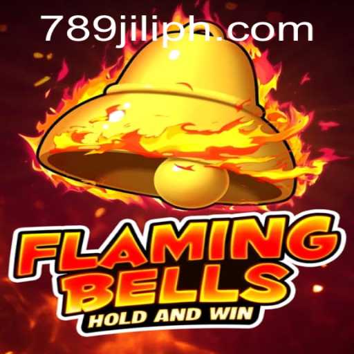Flaming Bells: A Dynamic Dive into the World of 789JILI Gaming