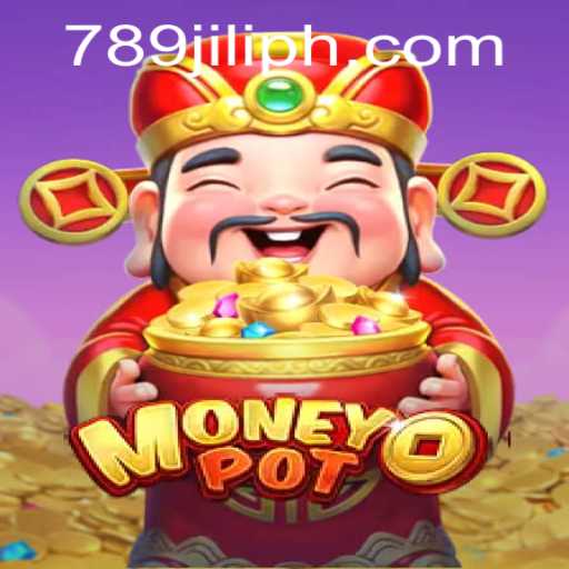 Exploring the Exciting World of MoneyPot: A Comprehensive Guide to 789JILI